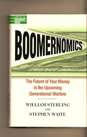 Boomernomics The Future of Your Money in the Upcoming Generational Warfare