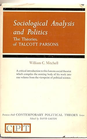 Sociological Analysis And Politics The Theories of Talcott Parsons