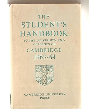 Student's Handbook To The University And Colleges Of Cambridge 1963 64 Revised to 30 June 1963