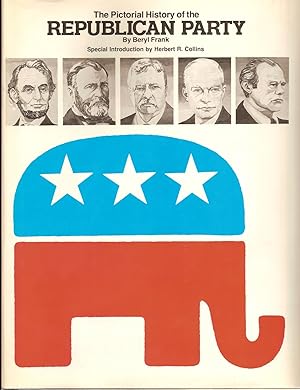Pictorial History Of The Republican Party, The
