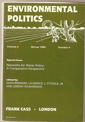 Environmental Politics: Networks For Water Policy: A Comparative Perspective Voume 3, Winter 1994...