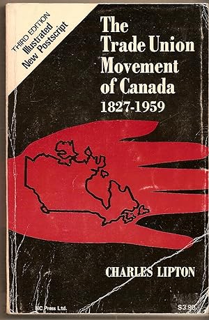 Trade Union Movement Of Canada, The 1827-1959