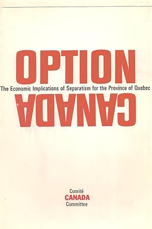 Option Canada / Canada Option The Economic Implications of Separatism for the Province of Quebec ...