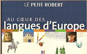 Le Petit Robert. Au Coeur Des Langues D'europe