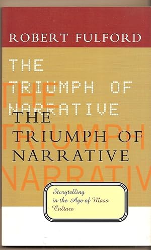 Triumph Of Narrative, The Storytelling in the Age of Mass Culture