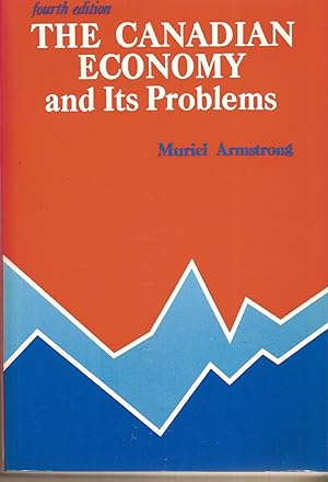 Canadian Economy And Its Problems, The Fourth Edition
