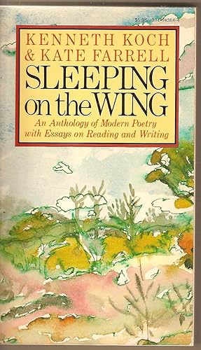 Sleeping on the Wing An Anthology of Modern Poetry with Essays on Reading and Writing