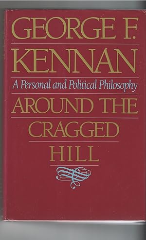 Around the Cragged Hill A Personal and Political Philosophy