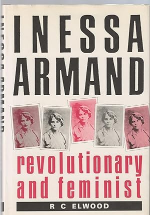 Inessa Armand Revolutionary and Feminist