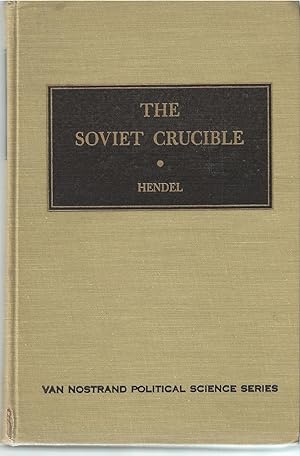 Soviet Crucible, The Soviet Government in Theory and Practice