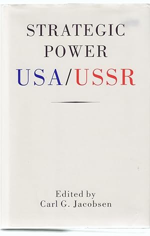 Strategic Power U S A / U S S R United States of America and the U.S.S.R.