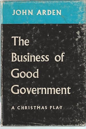Business Of Good Government, The a christmas play
