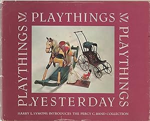 Playthings of yesterday; Harry Symons introduces the Percy Band Collection