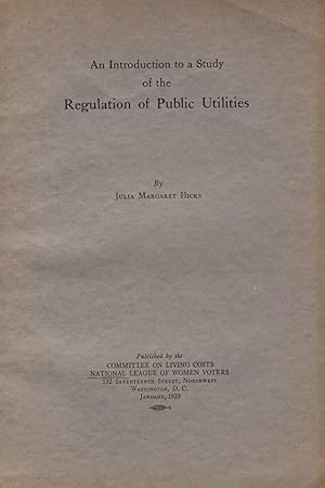 An introduction to a study of the regulation of public utilities
