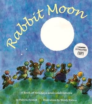 RABBIT MOON : A Book of Holidays and Celebratiions - Austographed Copy