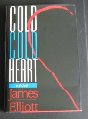 Cold Cold Heart. A Novel.