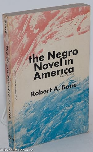 The Negro novel in America revised edition