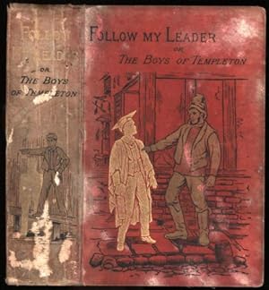 ''Follow My Leader;'' or, The Boys of Templeton. A School Story
