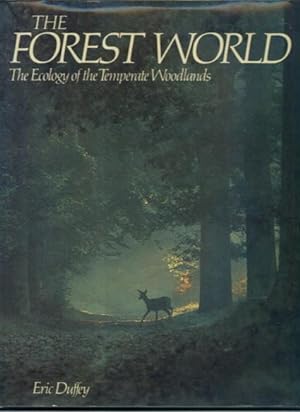 The Forest World: The Ecology of the Temperate Woodlands