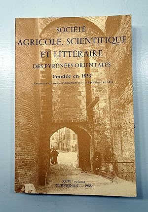 Société Agricole Scientifique et Littéraire des Pyrénées-Orientales, fondée en 1833. Vol XCVI.