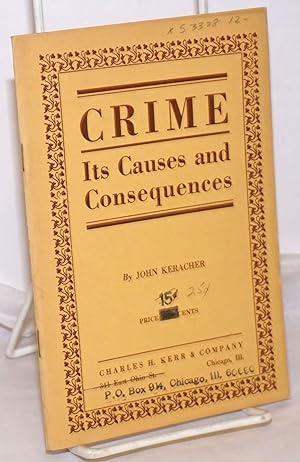 Crime: its causes and consequences. A Marxian interpretation of the causes of crime