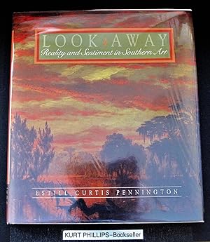 Look Away: Reality and Sentiment in Southern Art (Signed Copy)