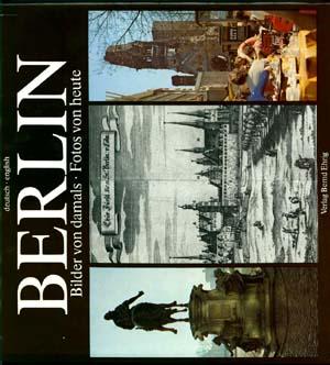 BERLIN: Bilder Von Damals Fotos Von Heute