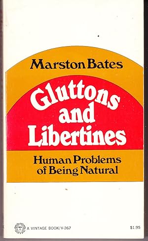 Gluttons and Libertines: Human Problems of Being Natural