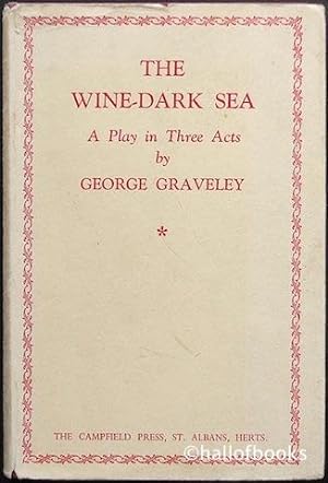 The Wine-Dark Sea: A Play In Three Acts