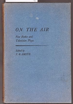 On the Air - Five Radio and Television Plays -