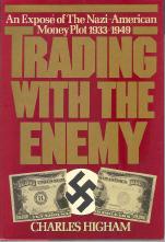 Trading With the Enemy: An Expose of the Nazi-American Money Plot, 1933-1949