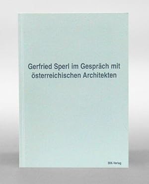 Gerfried Sperl im Gespräch mit österreichischen Architekten.