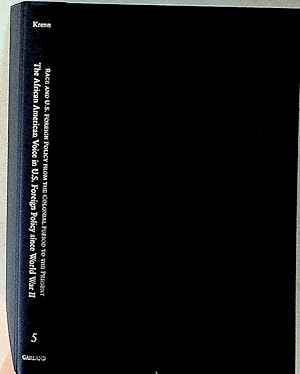 The African American Voice in U.S. Foreign Policy since World War II. Vol 5 of 5