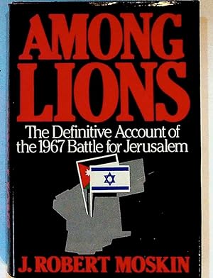 Among Lions. The Battle for Jerusalem June 5-7