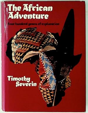 A History of Africa's Explorers. The African Adventure