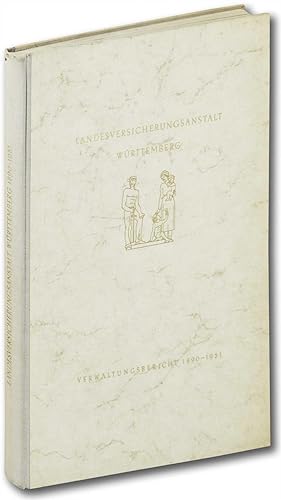 Verwaltungsbericht Der Landesversicherungsanstalt Württemberg, 1890-1951