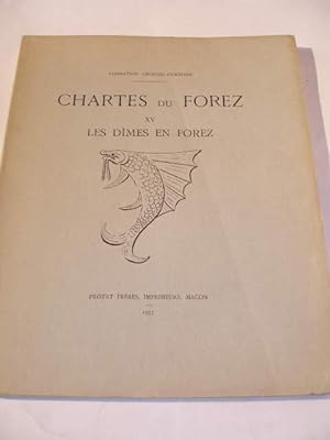 CHARTES DU FOREZ , TOME XV : LES DIMES EN FOREZ