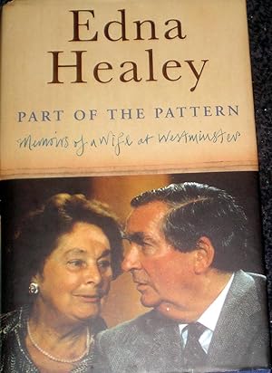 Part Of The Pattern. Memoirs of a Wife at Westminster