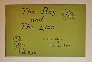 The Boy and the Lion; A True Story and Coloring Book