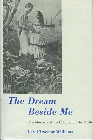 The Dream Beside Me: The Movies and the Children of the Forties