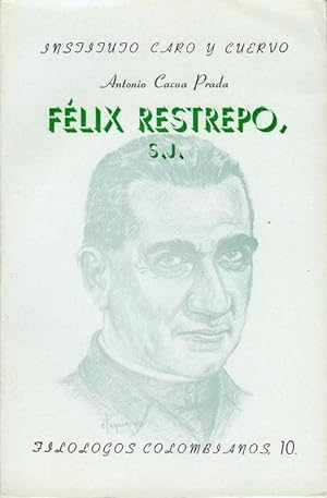 Felix Restrepo, S.J.