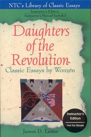 Daughters of the Revolution: Classic Essays by Women (Instructor's Edition)