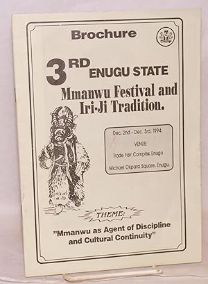 Brochure 3rd Enugu State Mmanwu Festival and Iri-Ji Tradition; Theme: "Mmanwu as Agent of Discipl...