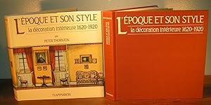 L'ÉPOQUE ET SON STYLE ; la décoration intérieure 1620-1920