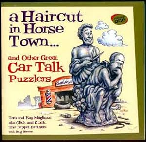 A Haircut in Horse Town . . . And Other Great Car Talk Puzzlers