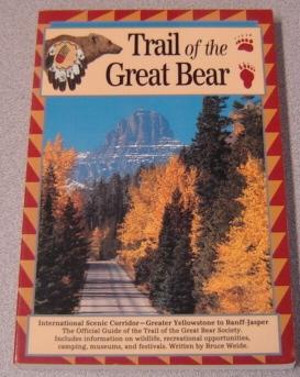 Trail Of The Great Bear: The Official Guidebook Of The Trail Of The Great Bear Society
