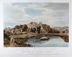 [Arundel Castle] To His Grace The Duke of Norfolk This View of Arundel Castle (taken from the Mil...