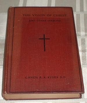 The Vision of Christ and Other Sermons