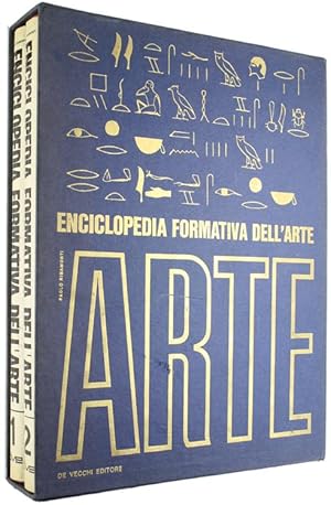 ENCICLOPEDIA FORMATIVA DELL'ARTE. Volume I: Dalle origini all'apogeo del Rinascimento - Volume II...