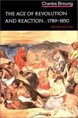 Age of Revolution and Reaction, 1789-1850 (Norton History of Modern Europe).